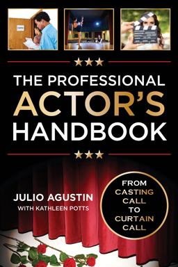Professional Actor's Handbook From Casting Call to Curtain Call 2nd 9781442277724 Front Cover