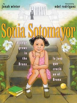 Sonia Sotomayor A Judge Grows in the Bronx/la Juez Que Creciï¿½ en el Bronx  9781442403031 Front Cover