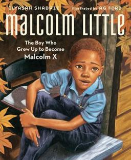 Malcolm Little The Boy Who Grew up to Become Malcolm X  9781442412163 Front Cover