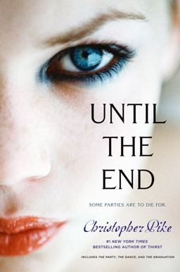 Until the End The Party; the Dance; the Graduation  9781442422520 Front Cover