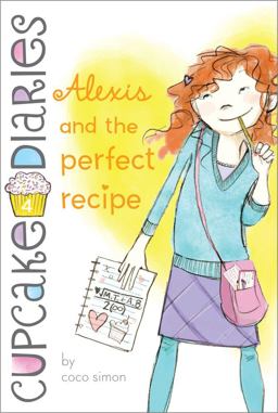 Alexis and the Perfect Recipe Alexis and the Perfect Recipe