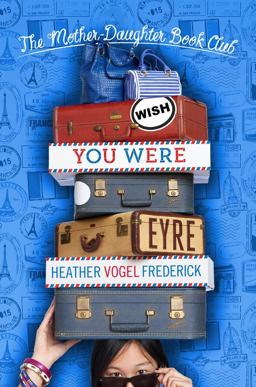 Wish You Were Eyre  9781442430655 Front Cover