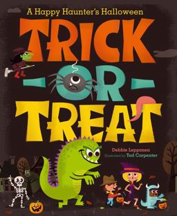 Trick-Or-Treat A Happy Haunter's Halloween  9781442433984 Front Cover