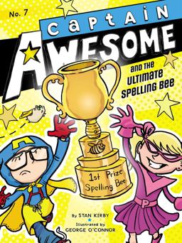 Captain Awesome and the Ultimate Spelling Bee Captain Awesome and the Ultimate Spelling Bee