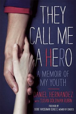They Call Me a Hero A Memoir of My Youth  9781442462359 Front Cover