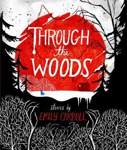Through the Woods  9781442465961 Front Cover