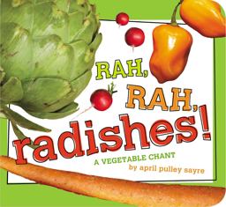 Rah, Rah, Radishes! A Vegetable Chant  9781442499270 Front Cover