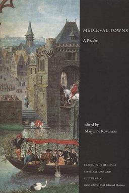 Medieval Towns A Reader  9781442600911 Front Cover