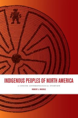 Indigenous Peoples of North America A Concise Anthropological Overview  9781442603561 Front Cover