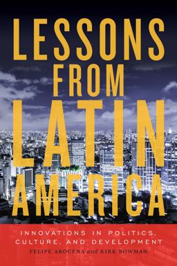 Lessons from Latin America Innovations in Politics, Culture, and Development  9781442605497 Front Cover