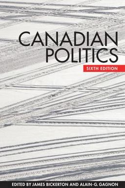 Canadian Politics, Sixth Edition 6th 9781442607033 Front Cover