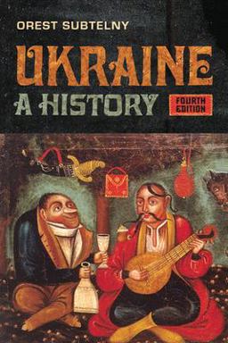 Ukraine A History, Fourth Edition 4th 9781442609914 Front Cover