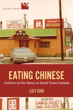 Eating Chinese Culture on the Menu in Small Town Canada  9781442610408 Front Cover