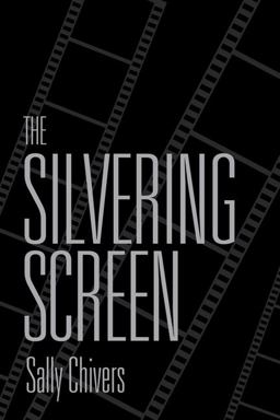 Silvering Screen Old Age and Disability in Cinema 2nd 9781442611047 Front Cover