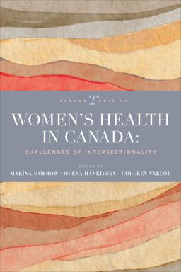 Women's Health in Canada Challenges of Intersectionality, Second Edition 2nd 9781442628472 Front Cover