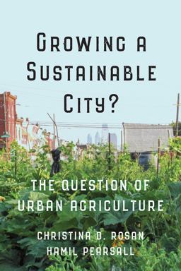 Growing a Sustainable City? The Question of Urban Agriculture  9781442628557 Front Cover