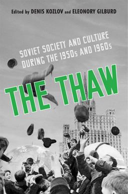 Thaw Soviet Society and Culture During the 1950s And 1960s  9781442628649 Front Cover