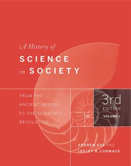 History of Science in Society From the Ancient Greeks to the Scientific Revolution, 3rd 9781442635036 Front Cover