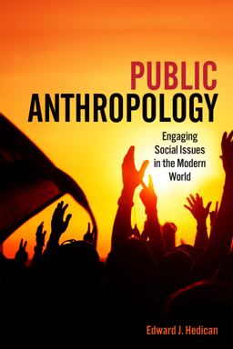 Public Anthropology Engaging Social Issues in the Modern World  9781442635883 Front Cover