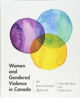 Women and Gendered Violence in Canada An Intersectional Approach 2018 9781442636156 Front Cover