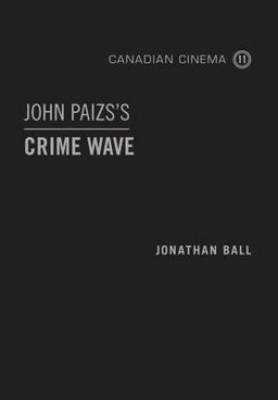 John Paizs's Crime Wave  9781442648128 Front Cover