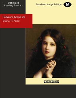 Pollyanna Grows Up Pollyanna Grows Up