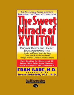 The Sweet Miracle of Xylitol