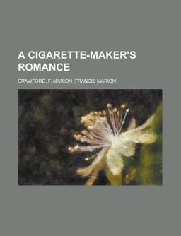 A Cigarette-Maker's Romance