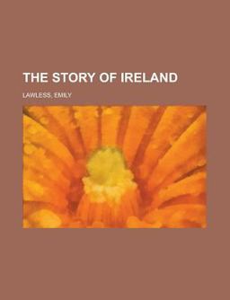 The Story of Ireland The Story of Ireland
