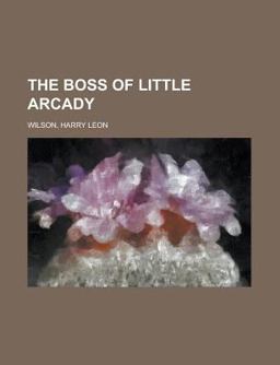 The Boss of Little Arcady