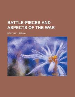 Battle-Pieces and Aspects of the War