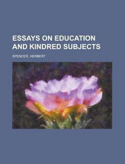 Essays on Education and Kindred Subjects