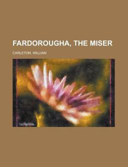 Fardorougha, the Miser