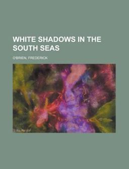 White Shadows in the South Seas