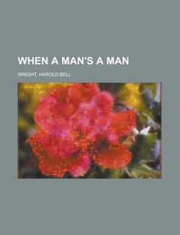 When a Man's a Man