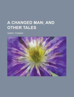 A Changed Man; and Other Tales