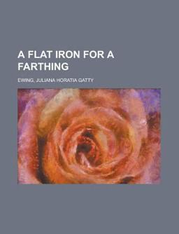 A Flat Iron for a Farthing A Flat Iron for a Farthing