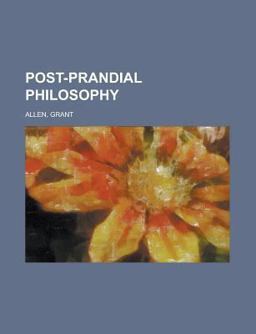 Post-Prandial Philosophy