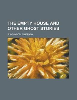 The Empty House and Other Ghost Stories