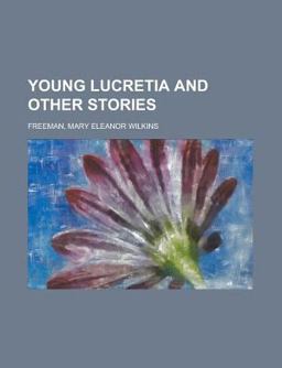 Young Lucretia and Other Stories