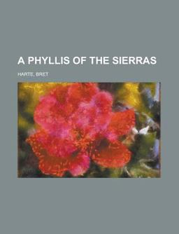 A Phyllis of the Sierras