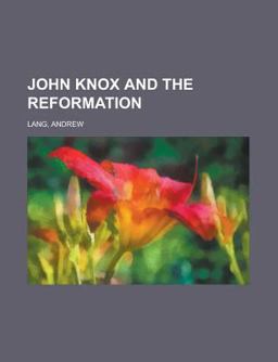 John Knox and the Reformation