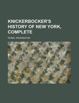 Knickerbocker's History of New York, Complete