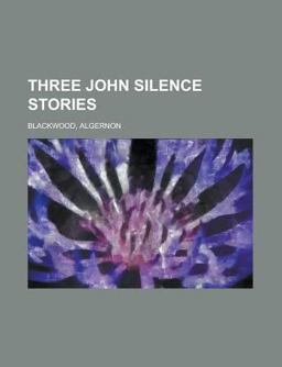 Three More John Silence Stories