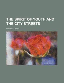 The Spirit of Youth and the City Streets
