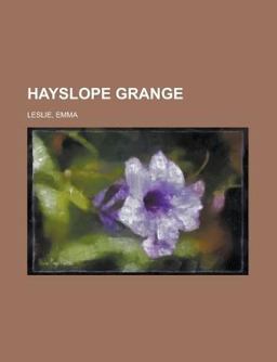 Hayslope Grange Hayslope Grange