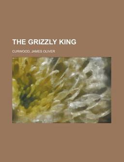 The Grizzly King