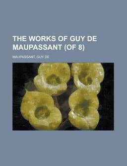 The Works of Guy de Maupassant