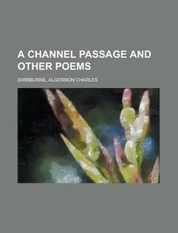 A Channel Passage and Other Poems
