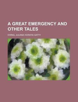 A Great Emergency and Other Tales A Great Emergency and Other Tales